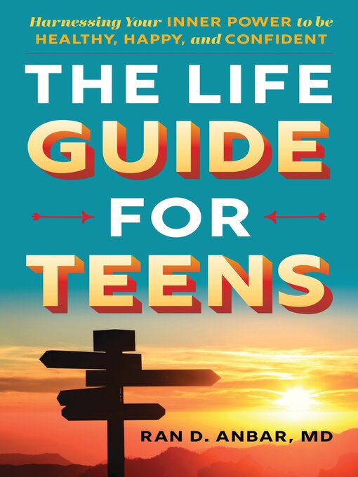 Title details for The Life Guide for Teens by Ran D. Anbar - Available